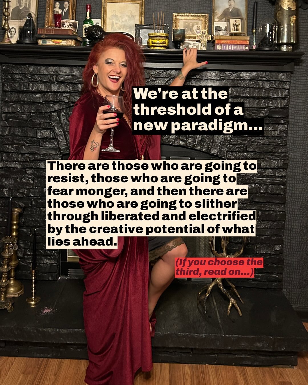 We are at the threshold of a new paradigm...⁠
⁠
And we&rsquo;re experiencing major endings and new beginnings... not just personally, but in the collective story many of us have inherited about power, success, femininity, sexuality, and what it means
