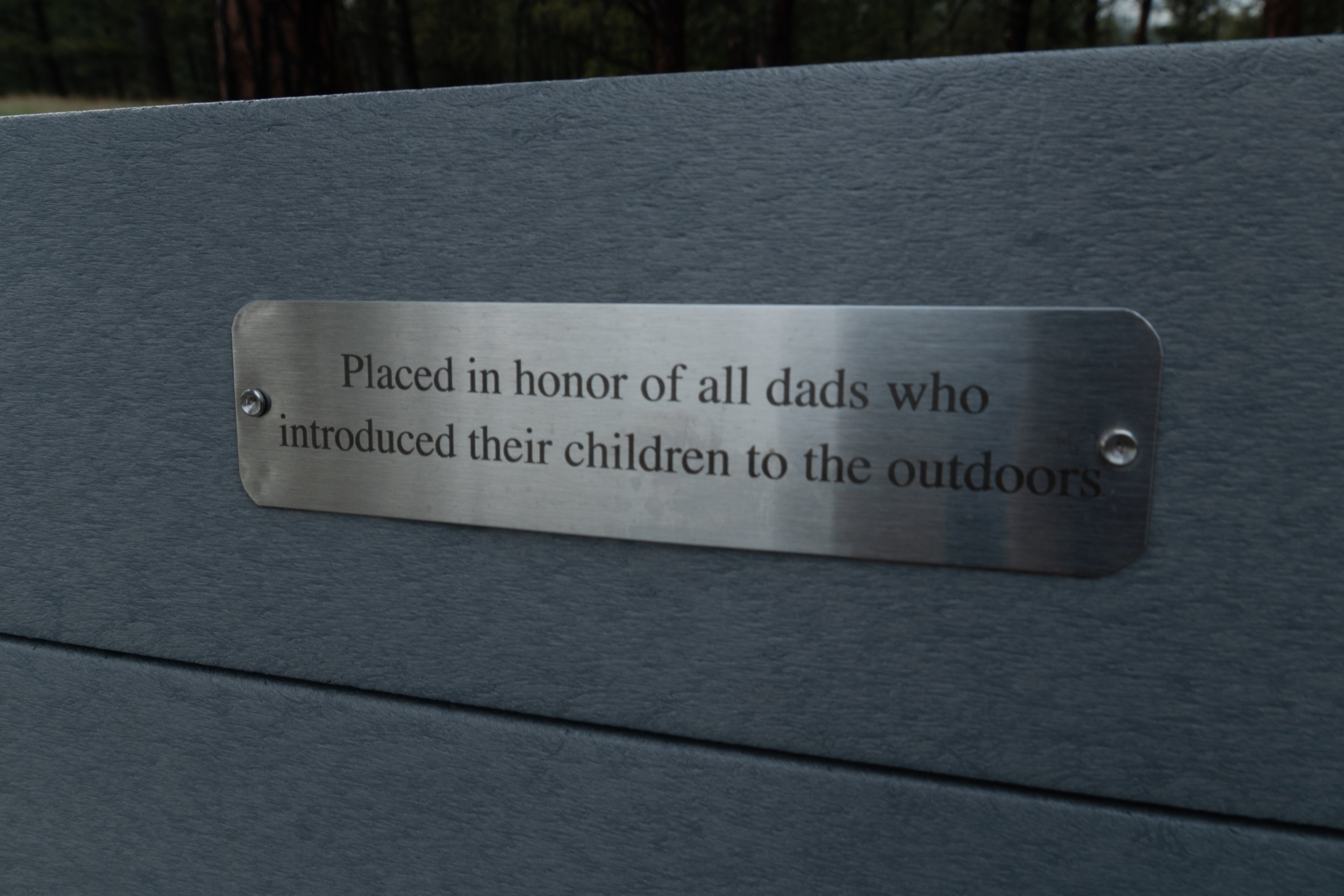 This plaque caught me off guard. Made me think of my dads influence on showing me the outdoors. I’m sure this resonates with many of you, but maybe there’s some moms out there who deserve credit too. Regardless, the message is what matters. Children deserve the outdoors