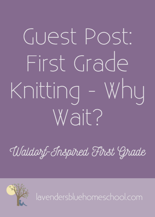 Blog Graphic - GuestPostFirstGradeKinttingWhyWait.png