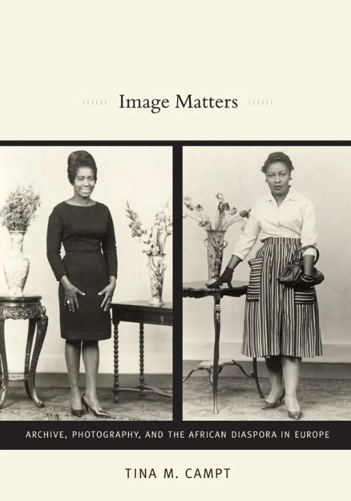 Image Matters: Archive, Photography, and the African Diaspora in Europe
