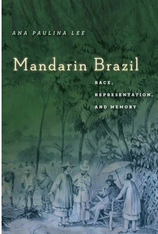 Mandarin Brazil: Race, Representation, and Memory