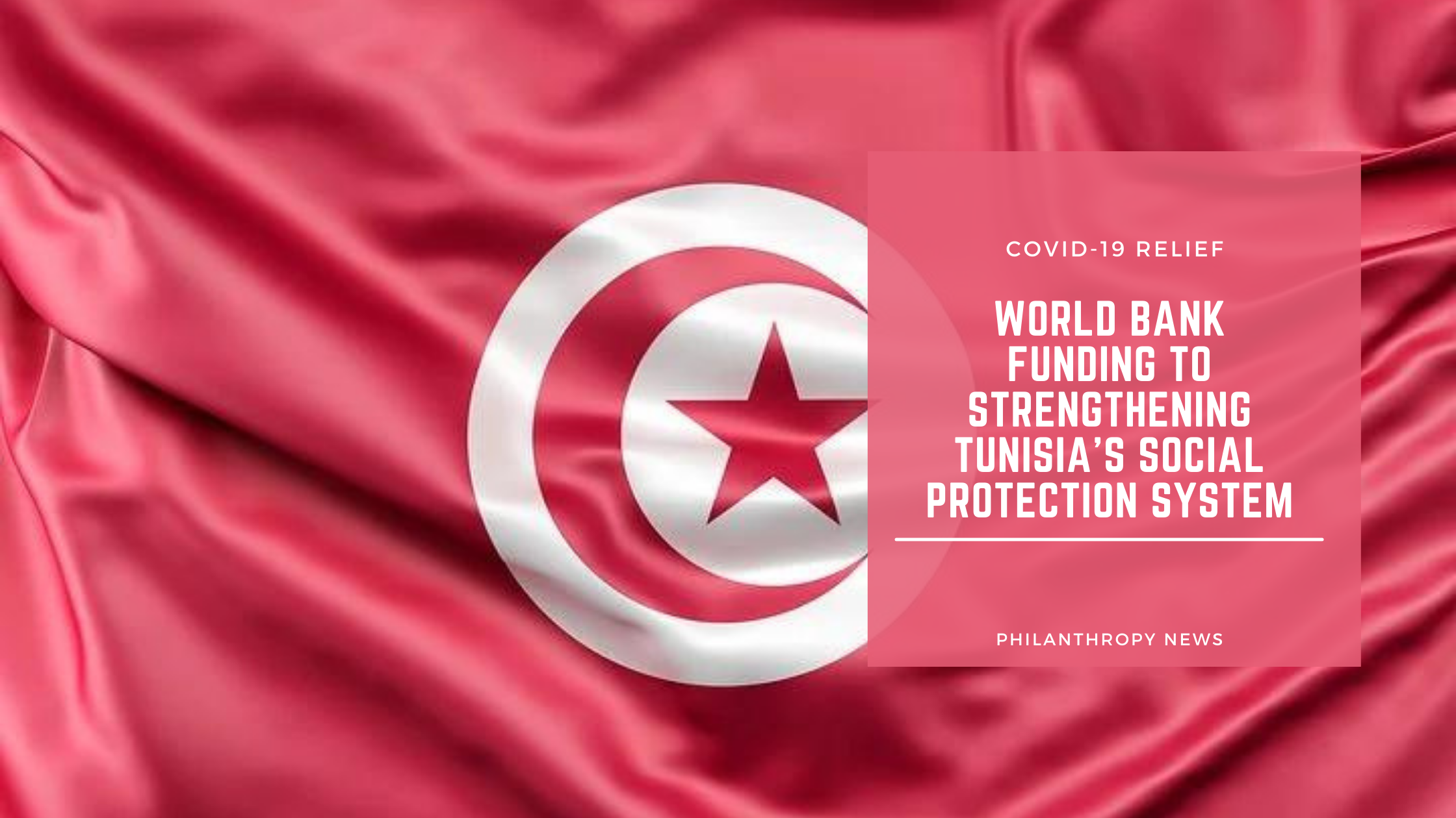 World Bank Funding to strengthening Tunisia’s social protection system.