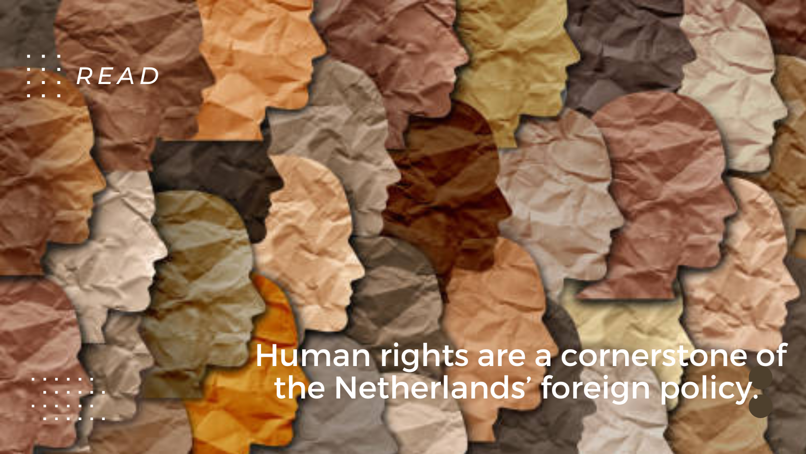 Human rights are a cornerstone of the Netherlands’ foreign policy ...