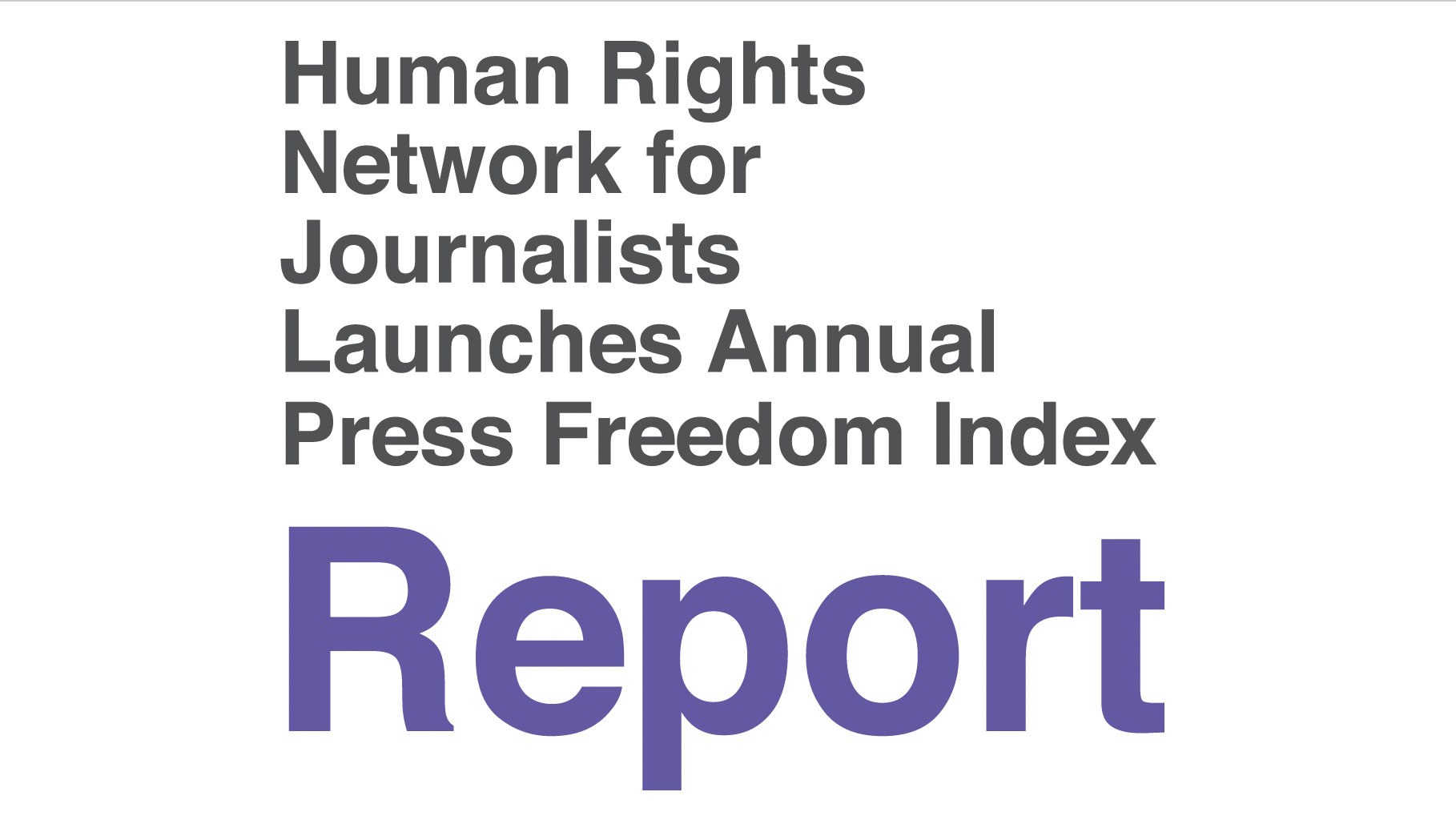 Human Rights Network for Journalists Launches Annual Press Freedom index Report