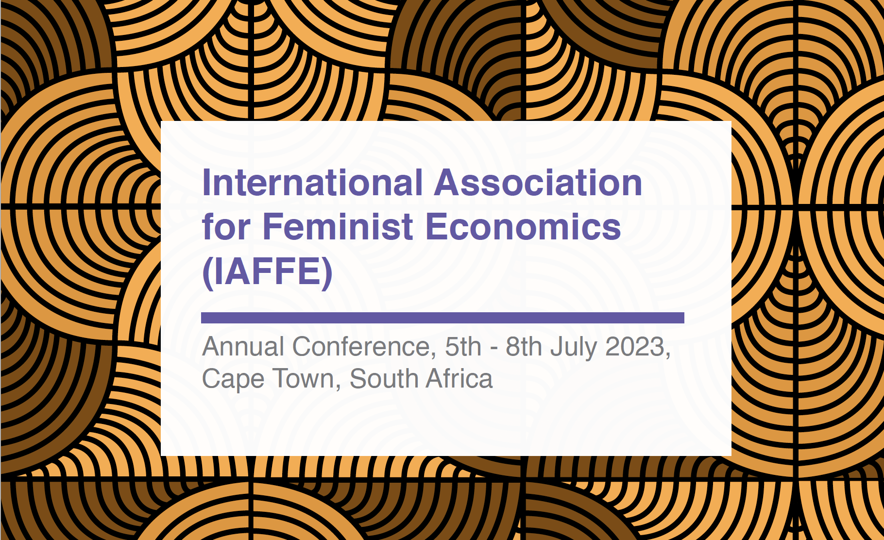 International Association for Feminist Economics (IAFFE) Annual Conference, 5th - 8th July 2023, Cape Town, South Africa