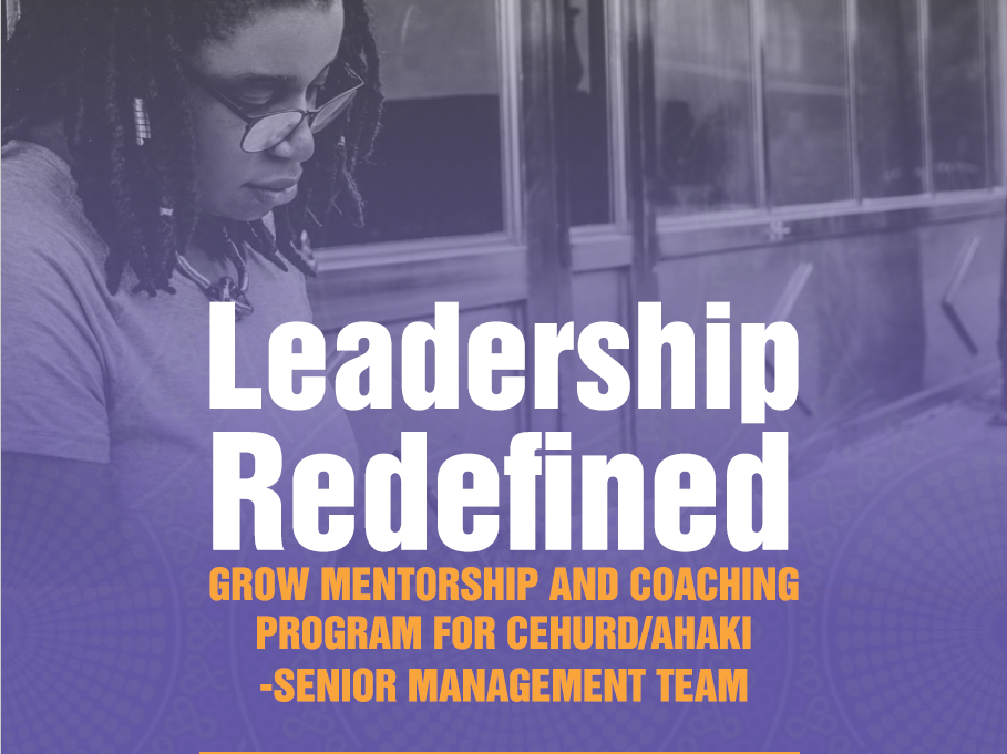 Leadership redefined | CEHURD / AHAKI Senior management team GROW¡ Journey