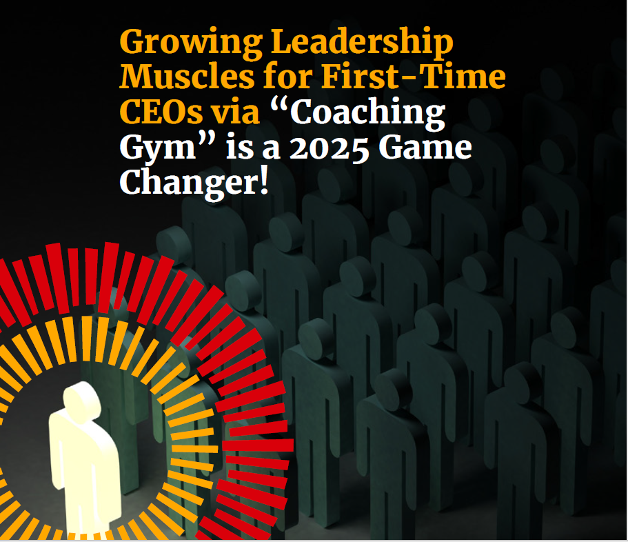 Growing Leadership Muscles for First-Time CEOs with the “Coaching Gym”