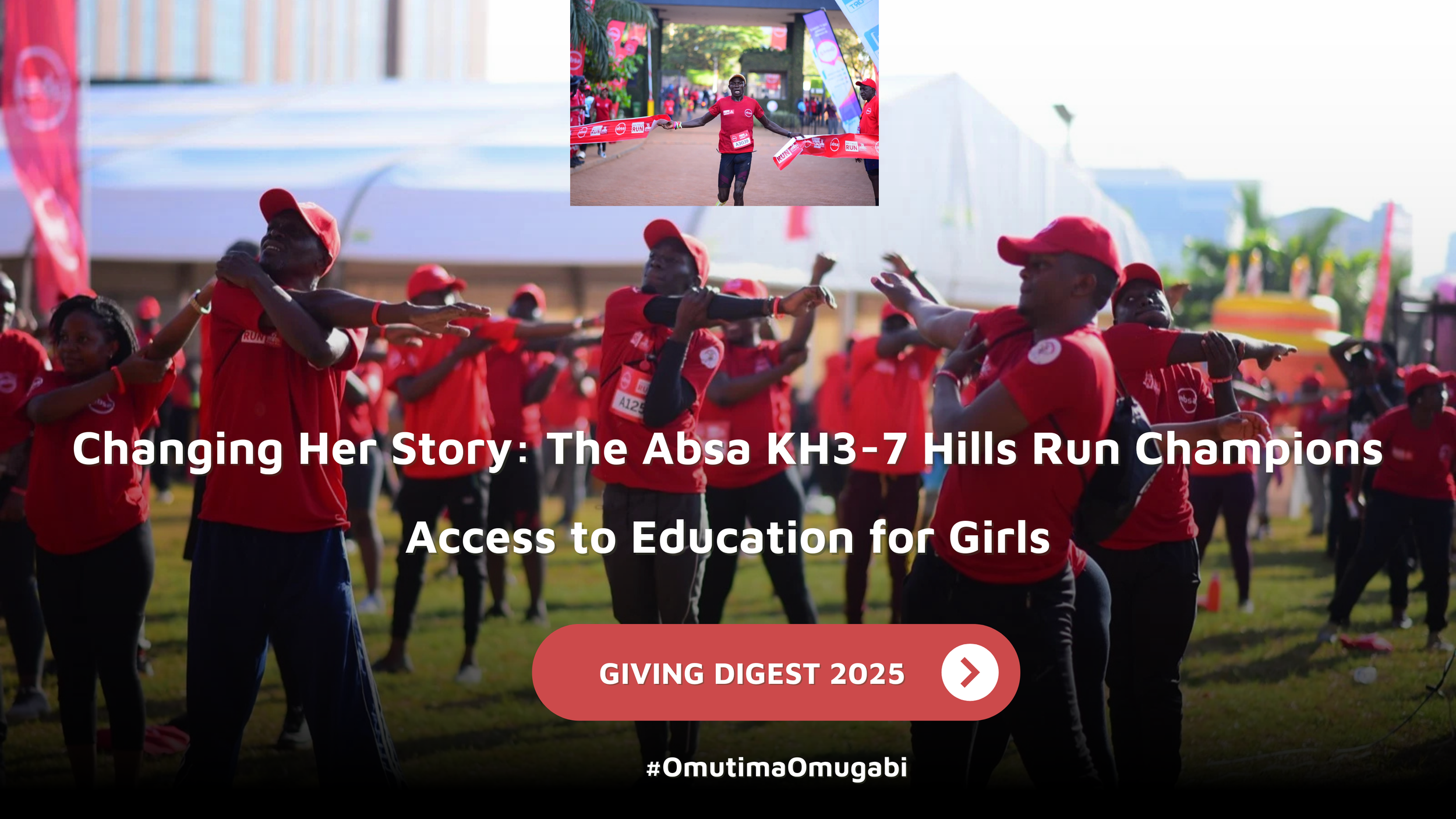 GIVING DIGEST | Changing Her Story: The Absa KH3-7 Hills Run Champions Access to Education for Girls