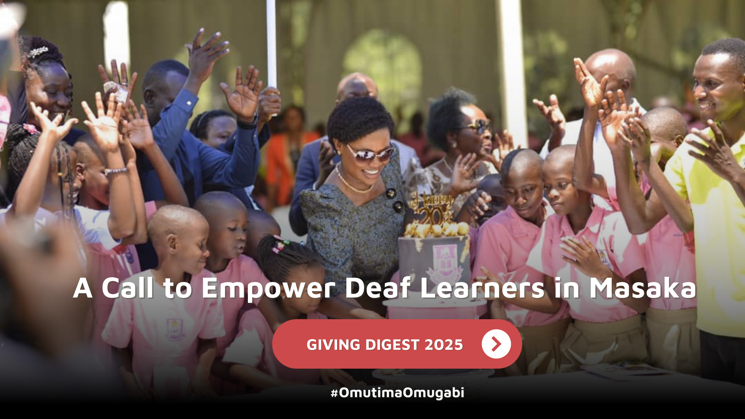 GIVING DIGEST: A Call to Empower Deaf Learners in Masaka