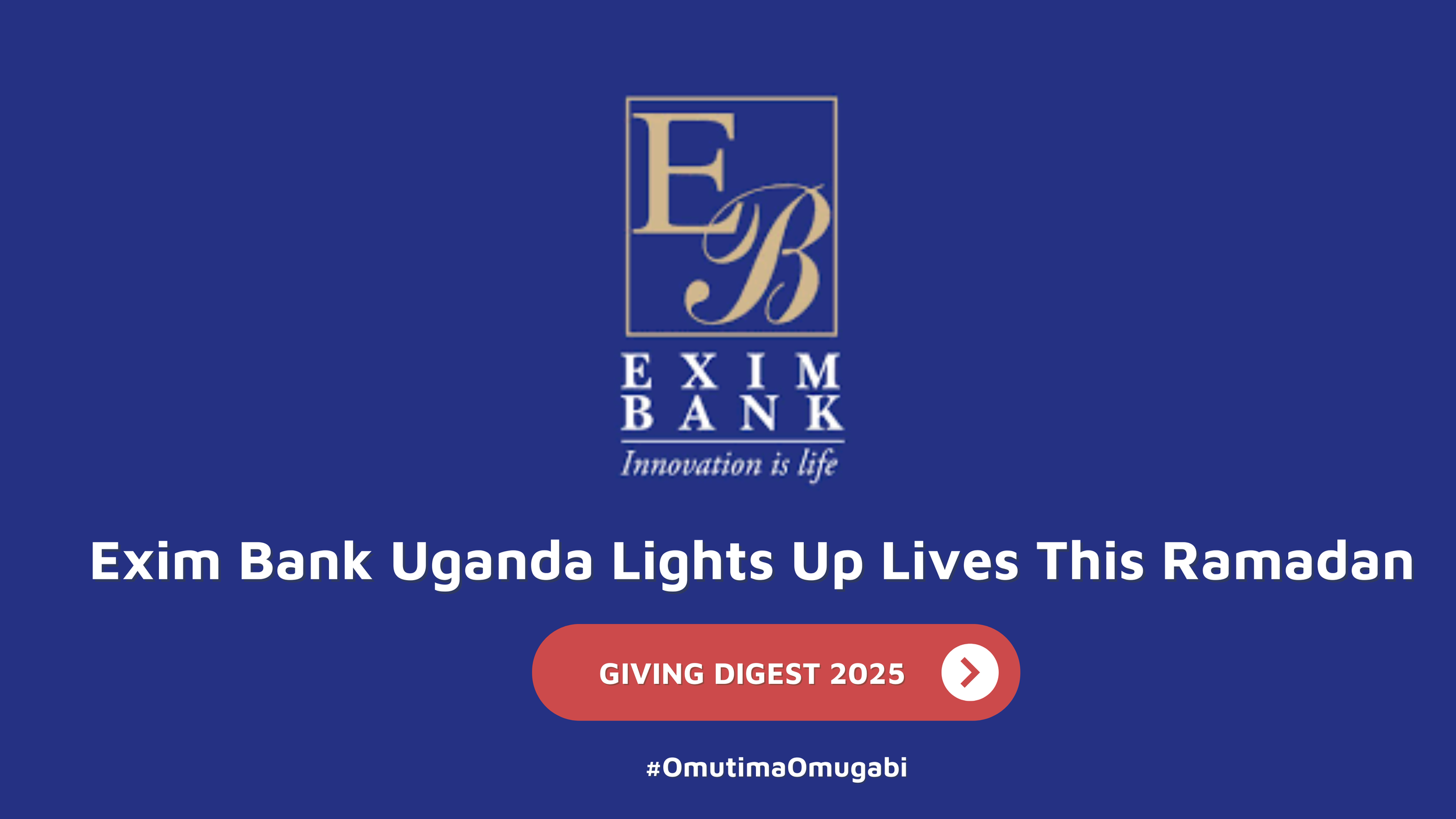 GIVING DIGEST: Exim Bank Uganda Lights Up Lives This Ramadan