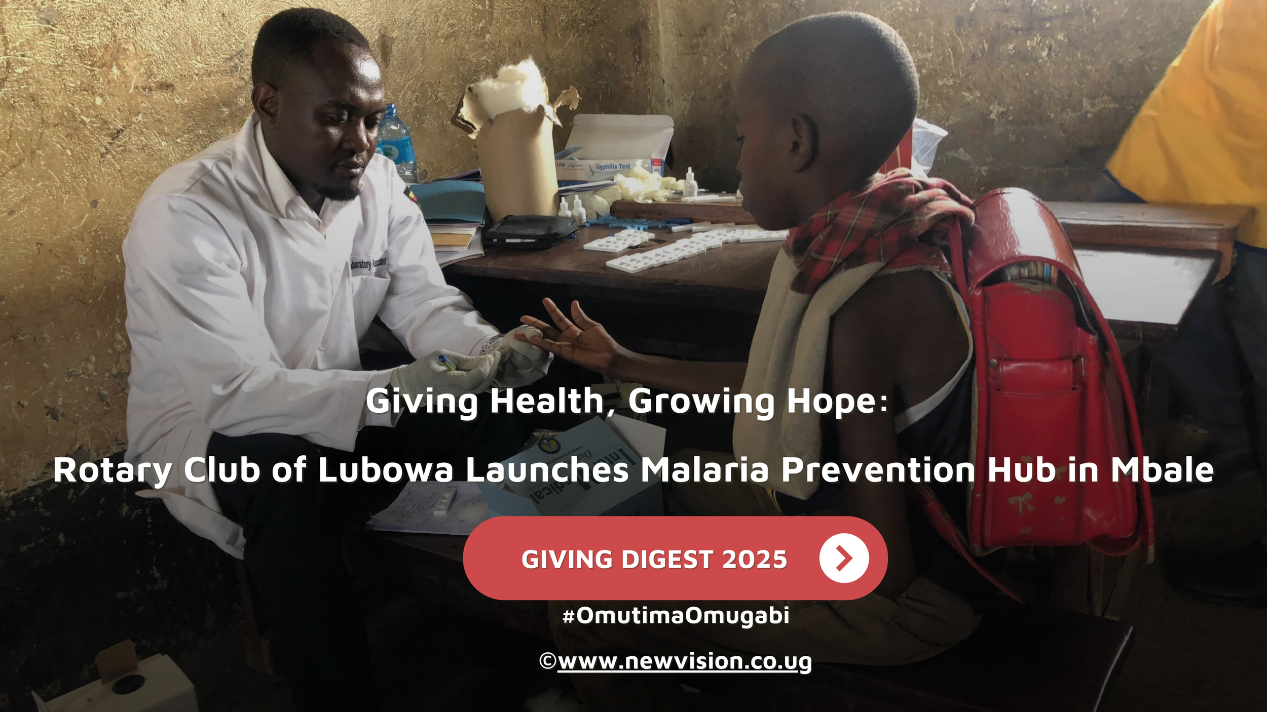 GIVING DIGEST: Rotary Club of Lubowa Launches Malaria Prevention Hub in Mbale