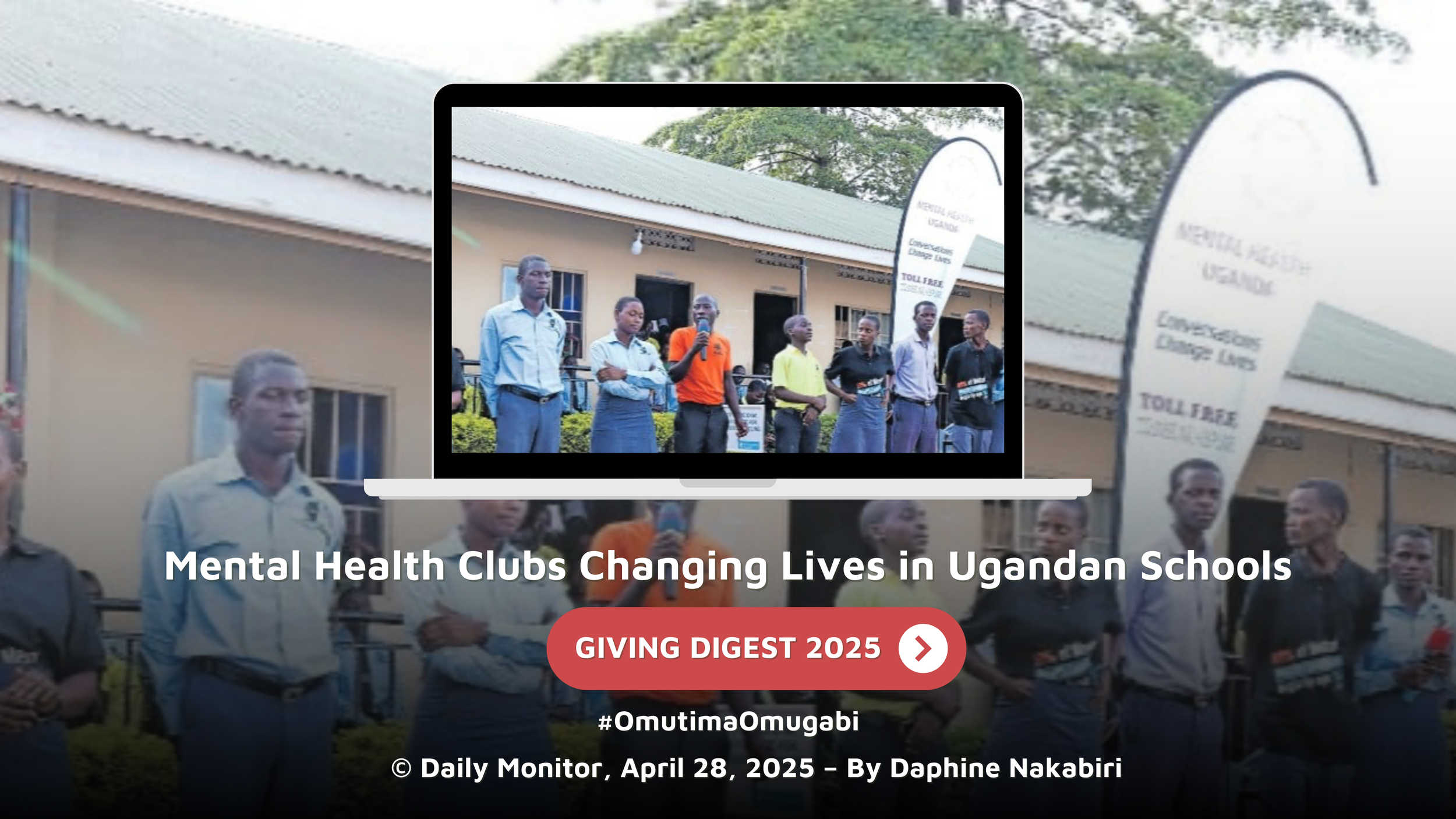 GIVING DIGEST | Mental Health Clubs Changing Lives in Ugandan Schools