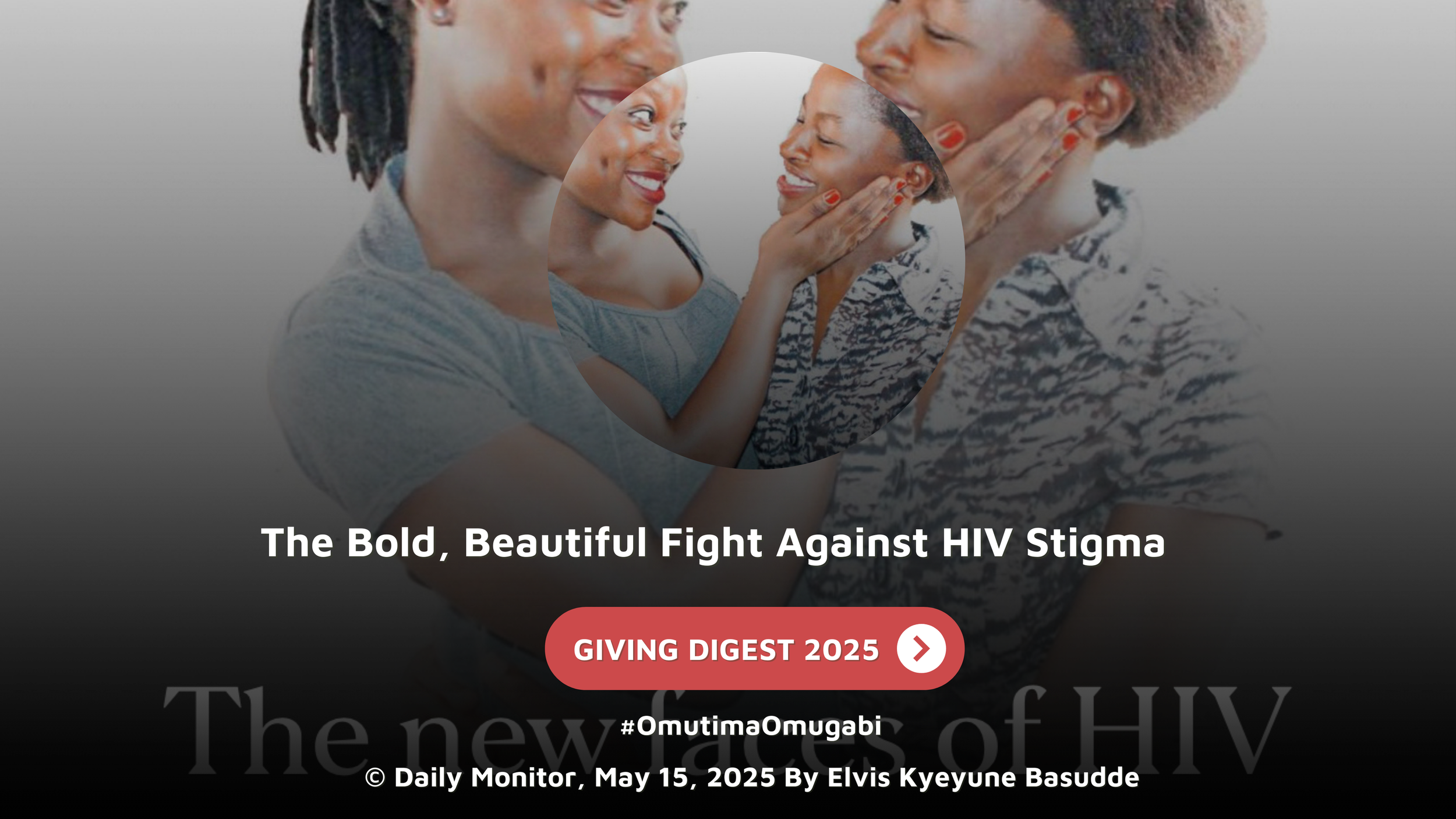 GIVING DIGEST | The Bold, Beautiful Fight Against HIV Stigma