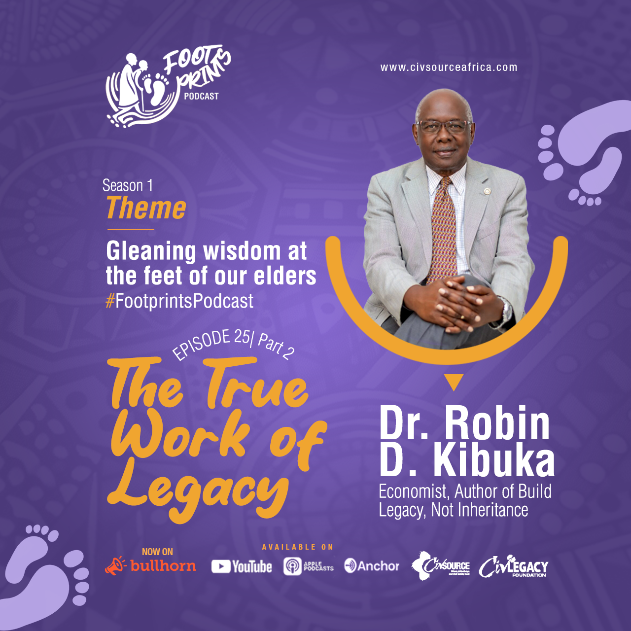 Footprints Podcast | Season 1 | Episode 25 | Part 2 | The True Work of Legacy