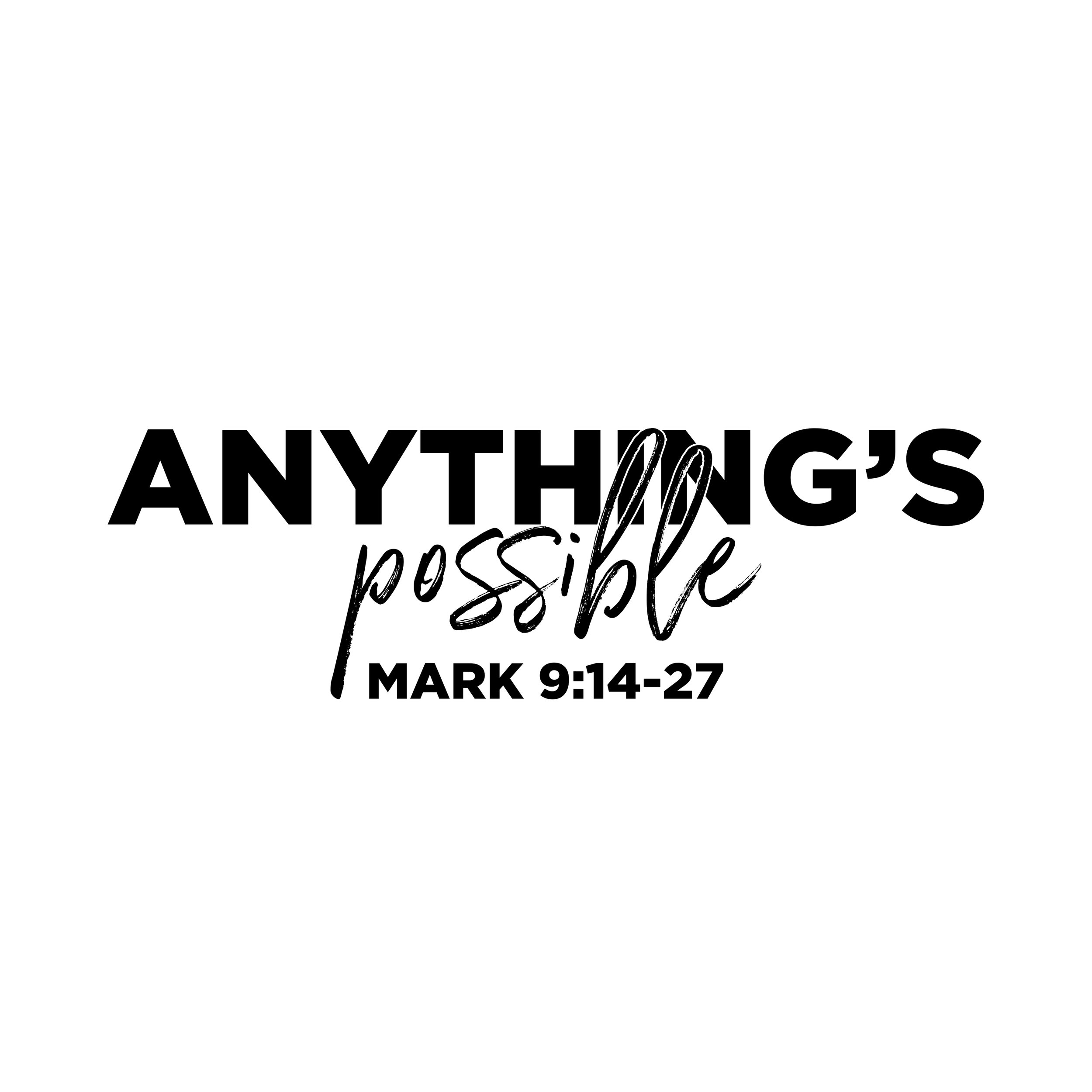 8-18: What Kind of Church Are We? Anything's Possible