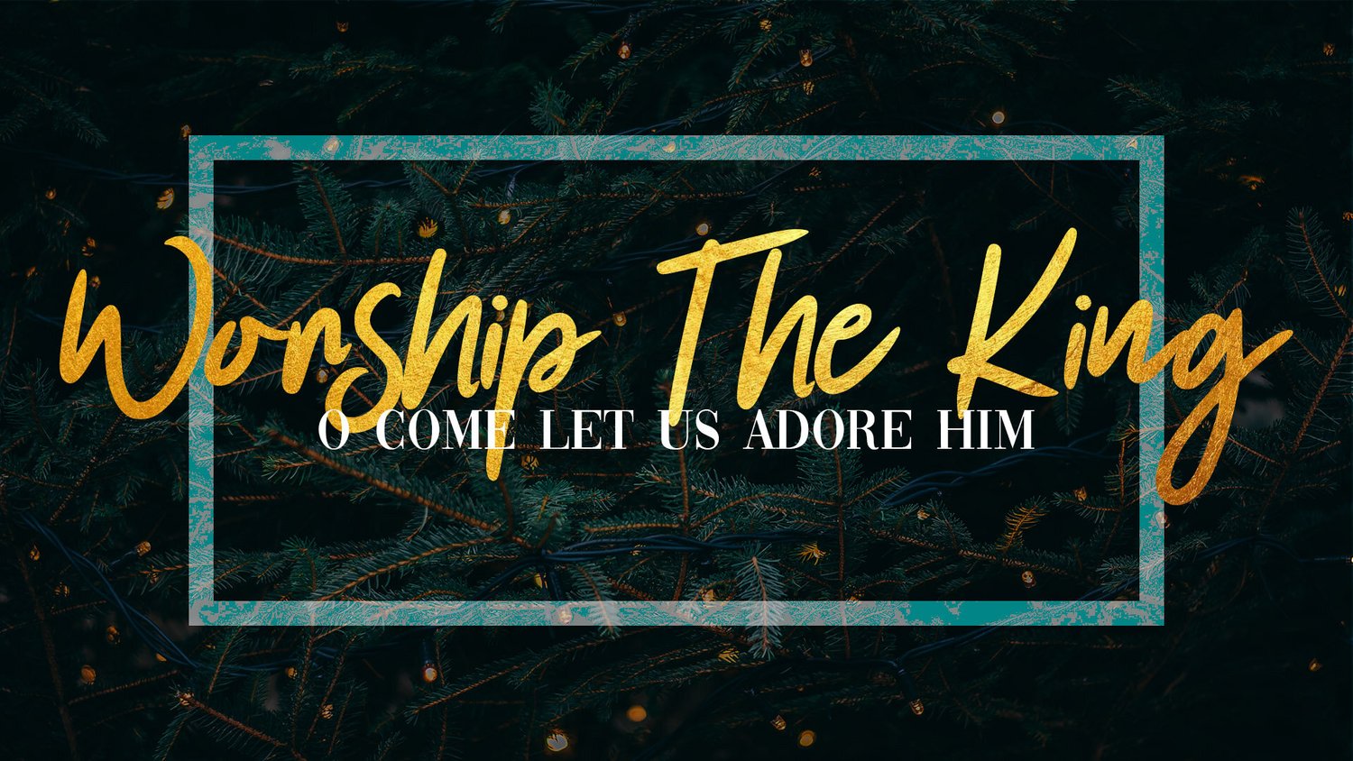 12-13: Worship The King :: O Come Let Us Adore Him episode artwork