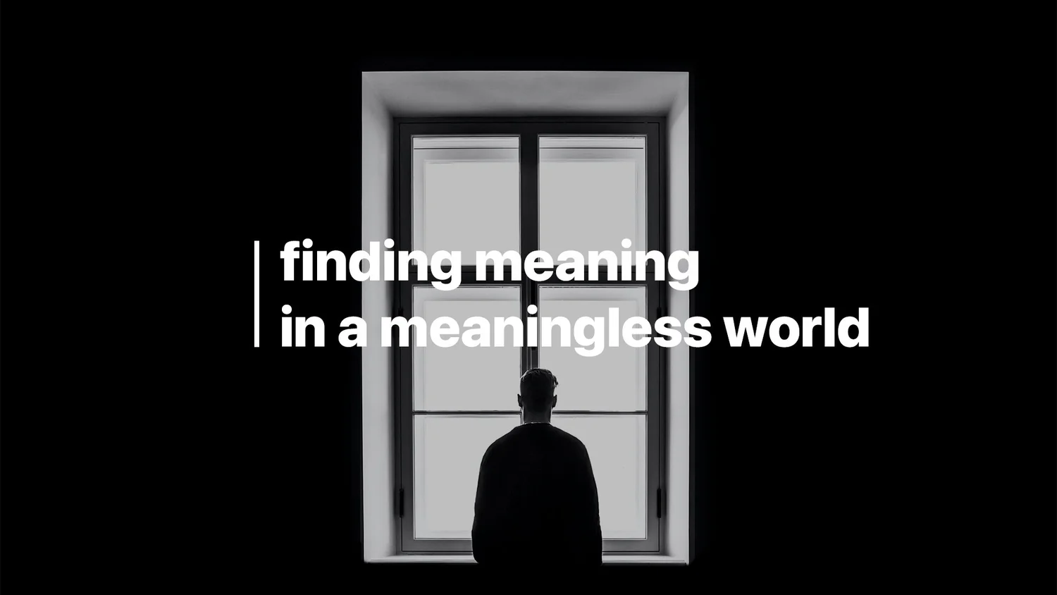 08-21: Finding Meaning in a Meaningless World episode artwork