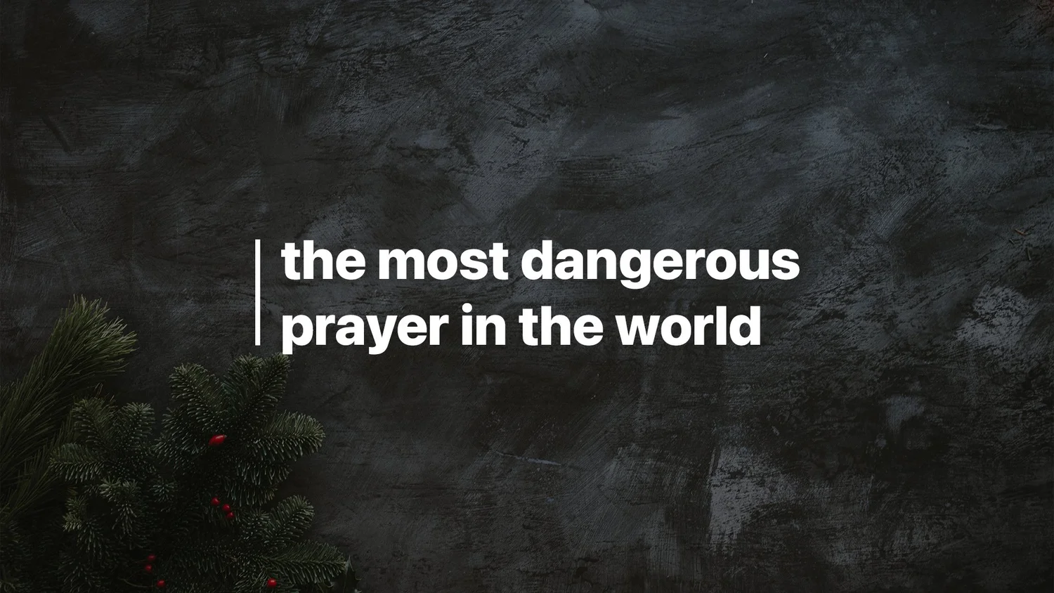 12-04: The Most Dangerous Prayer In The World episode artwork