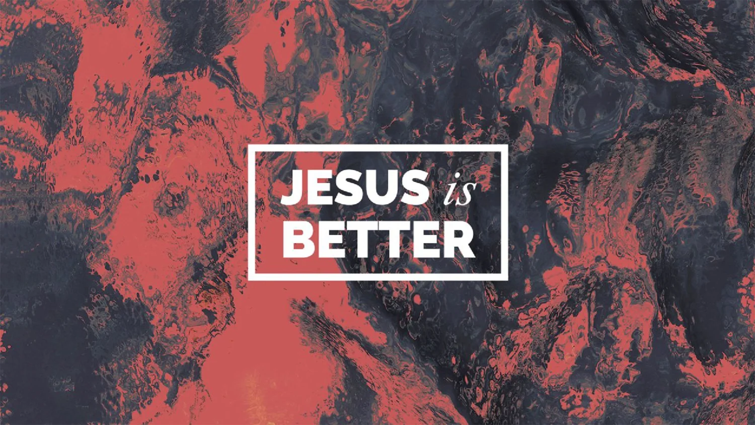06-11: Jesus Is Better episode artwork