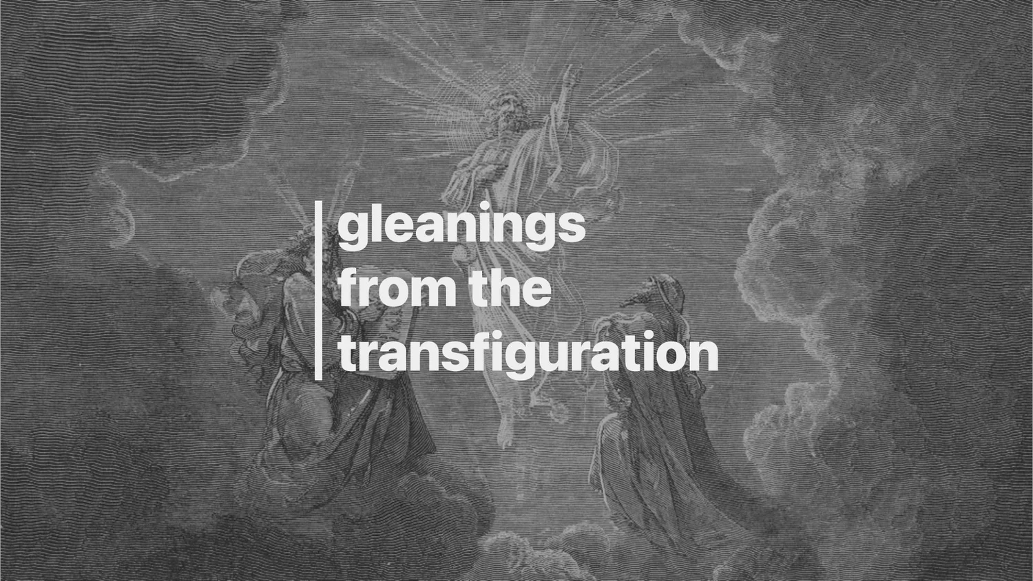 04-06: Gleanings From The transfiguration episode artwork