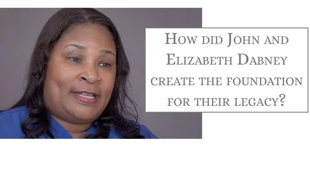 How did John and Elizabeth Dabney create the foundation for their legacy?