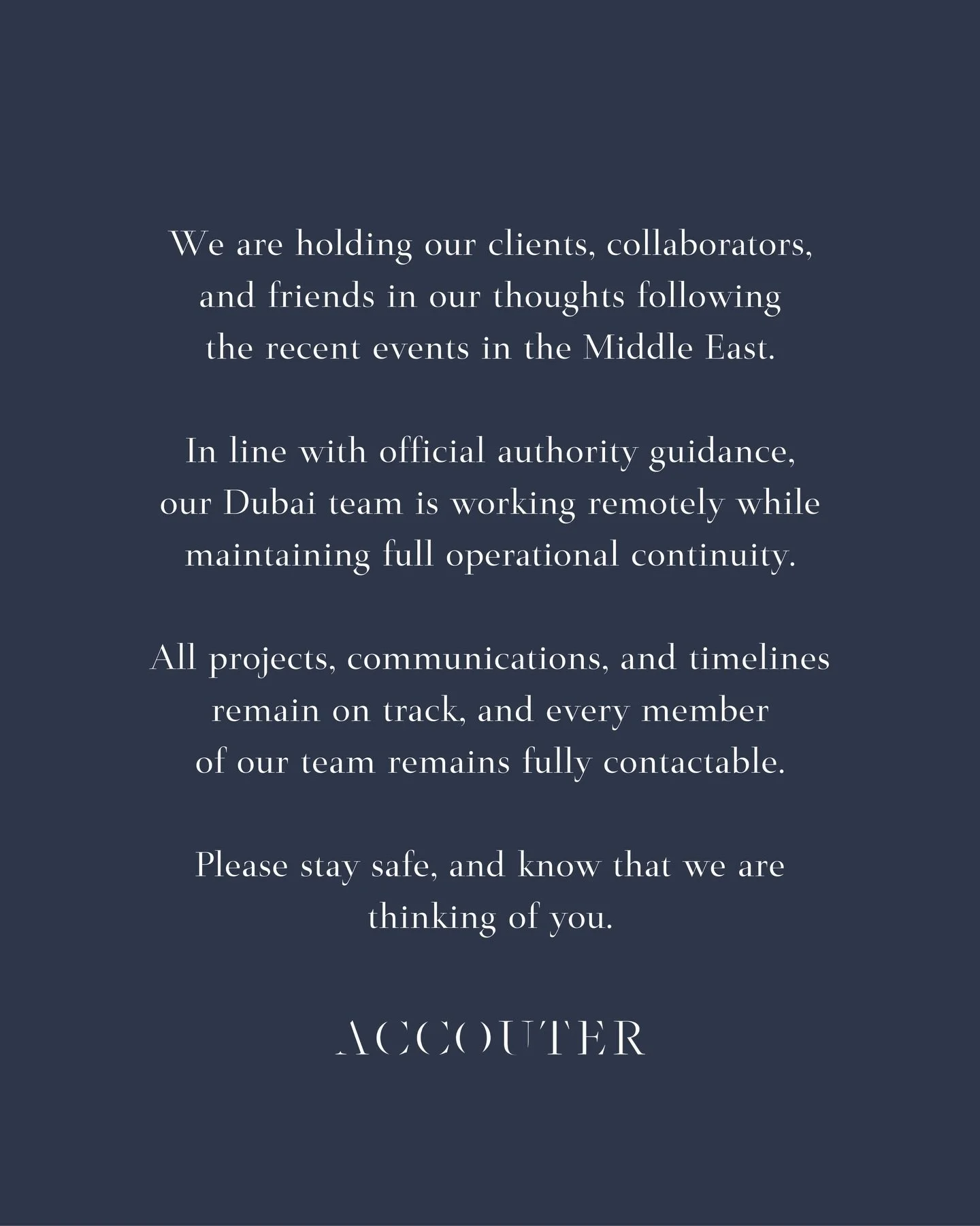 Our thoughts are with our clients and collaborators in the Middle East.

Our Dubai team are working remotely in line with authority guidence, but they remain present, responsive, and here to support you.