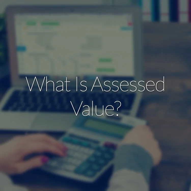 What Is Assessed Value?
