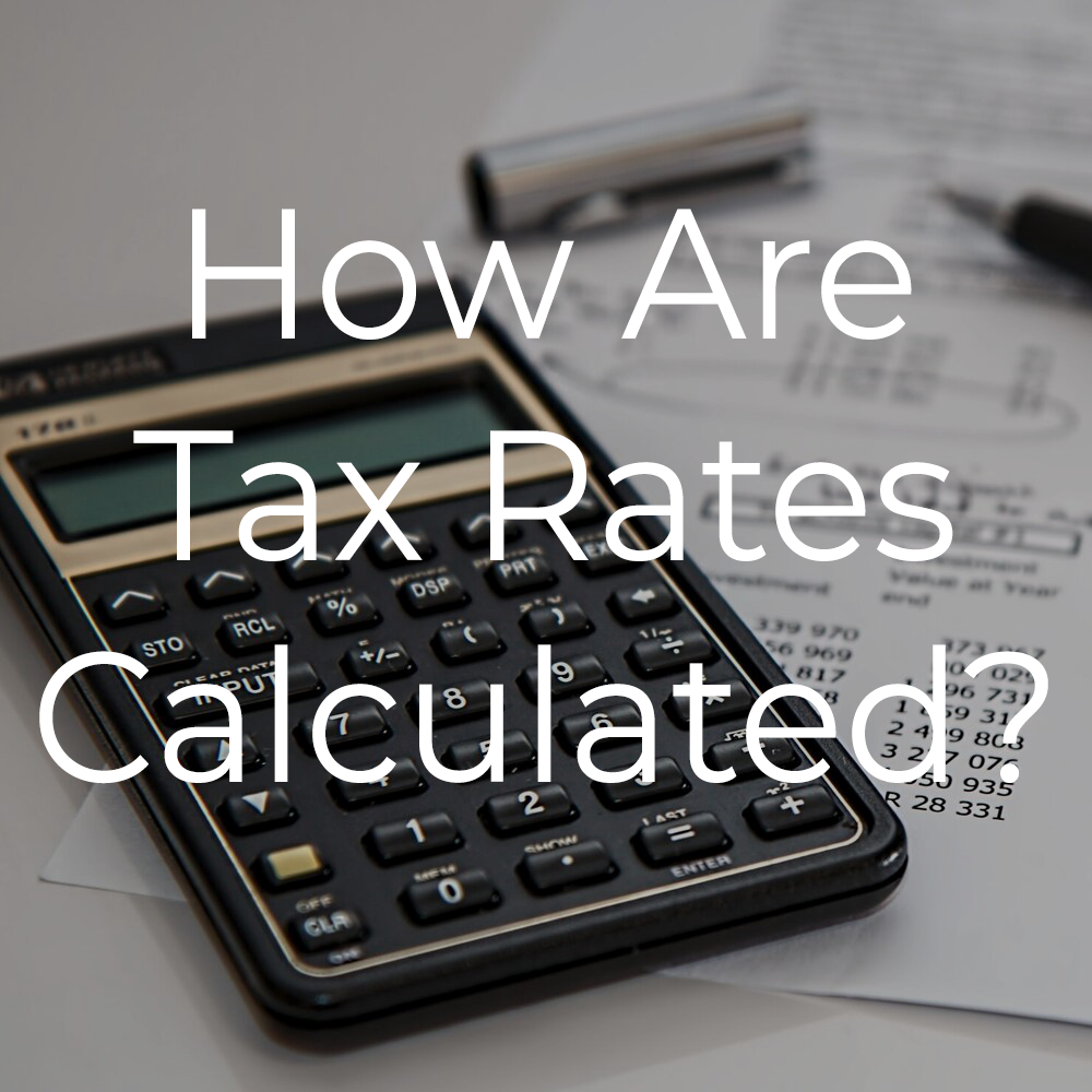 How Are Tax Rates Calculated?
