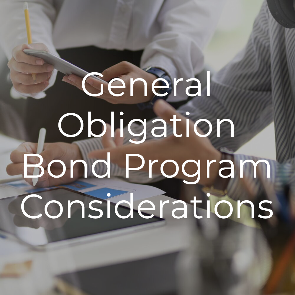 General Obligation Bond Program Considerations