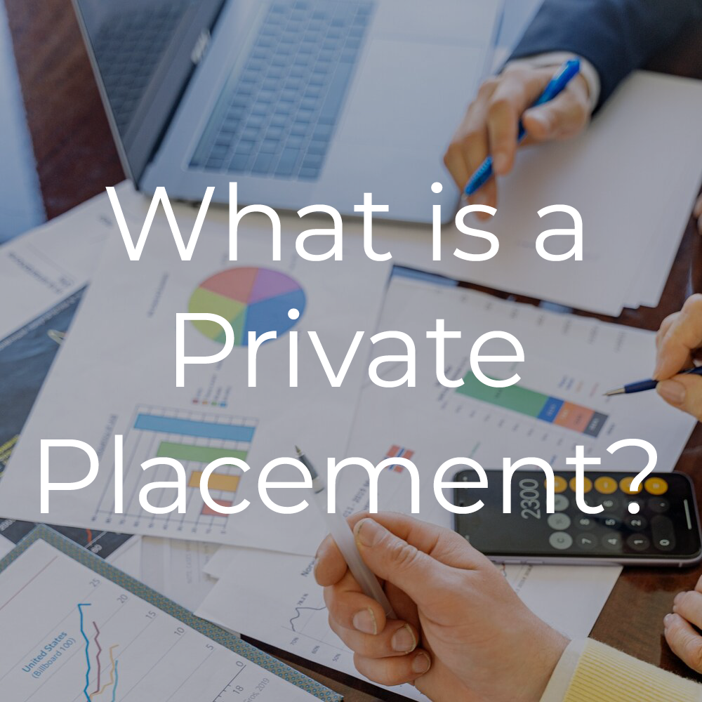 What is a Private Placement?