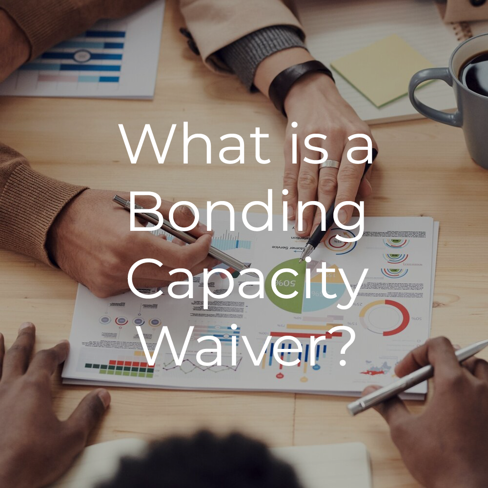 What is a Bonding Capacity Waiver?