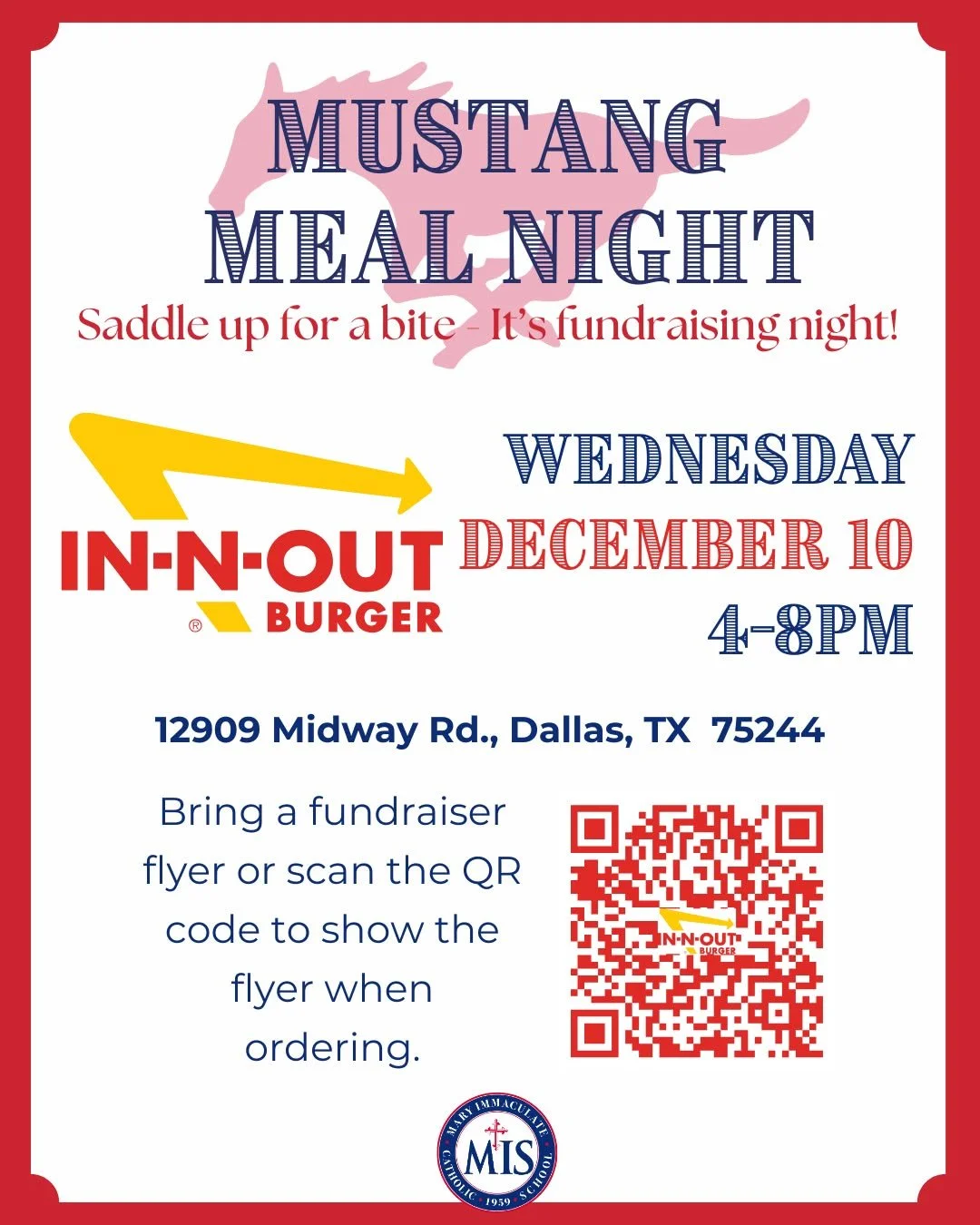 🍔✨ December Mustang Meal Night is HERE! ✨🍔
Mark your calendars, Mustangs &mdash; we&rsquo;re heading to In-N-Out for a delicious night of community + support!

📍 In-N-Out
12909 Midway Rd., Dallas, TX 75244
📅 Wednesday, December 10th
⏰ 4&ndash;8 P