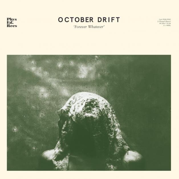October Drift - ‘Forever Whatever'.