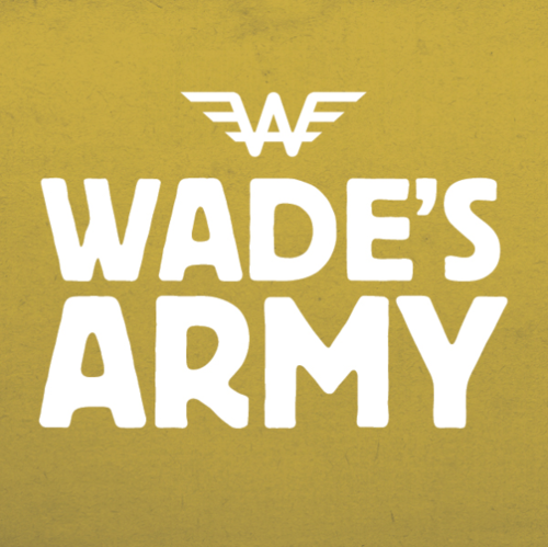 WADE'S ARMY OPERATIONS Wade's Army aims to give every dollar intended to help families or fund research to the given cause. To accomplish this goal, we must raise funds for Wade's uniforms, shipping, and operations.