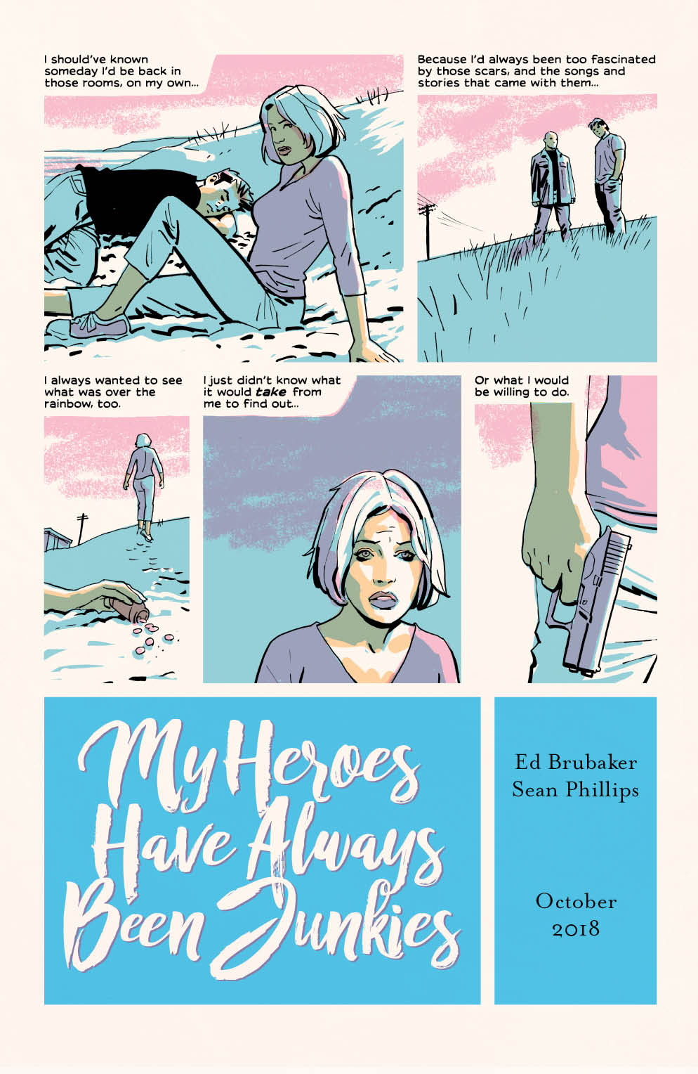 REVIEW: Brubaker and Phillips' My HEROES HAVE ALWAYS BEEN JUNKIES is a  Psychedelic Bonnie & Clyde — Comics Bookcase