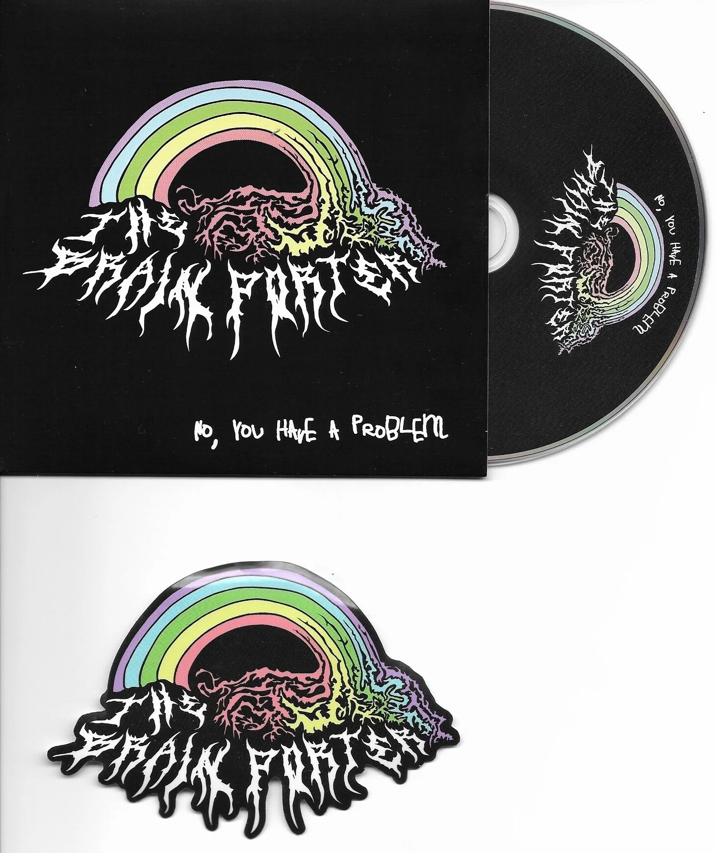 Hot New Brain Porter Release: NO, YOU HAVE A PROBLEM w/ totally wicked STICKER