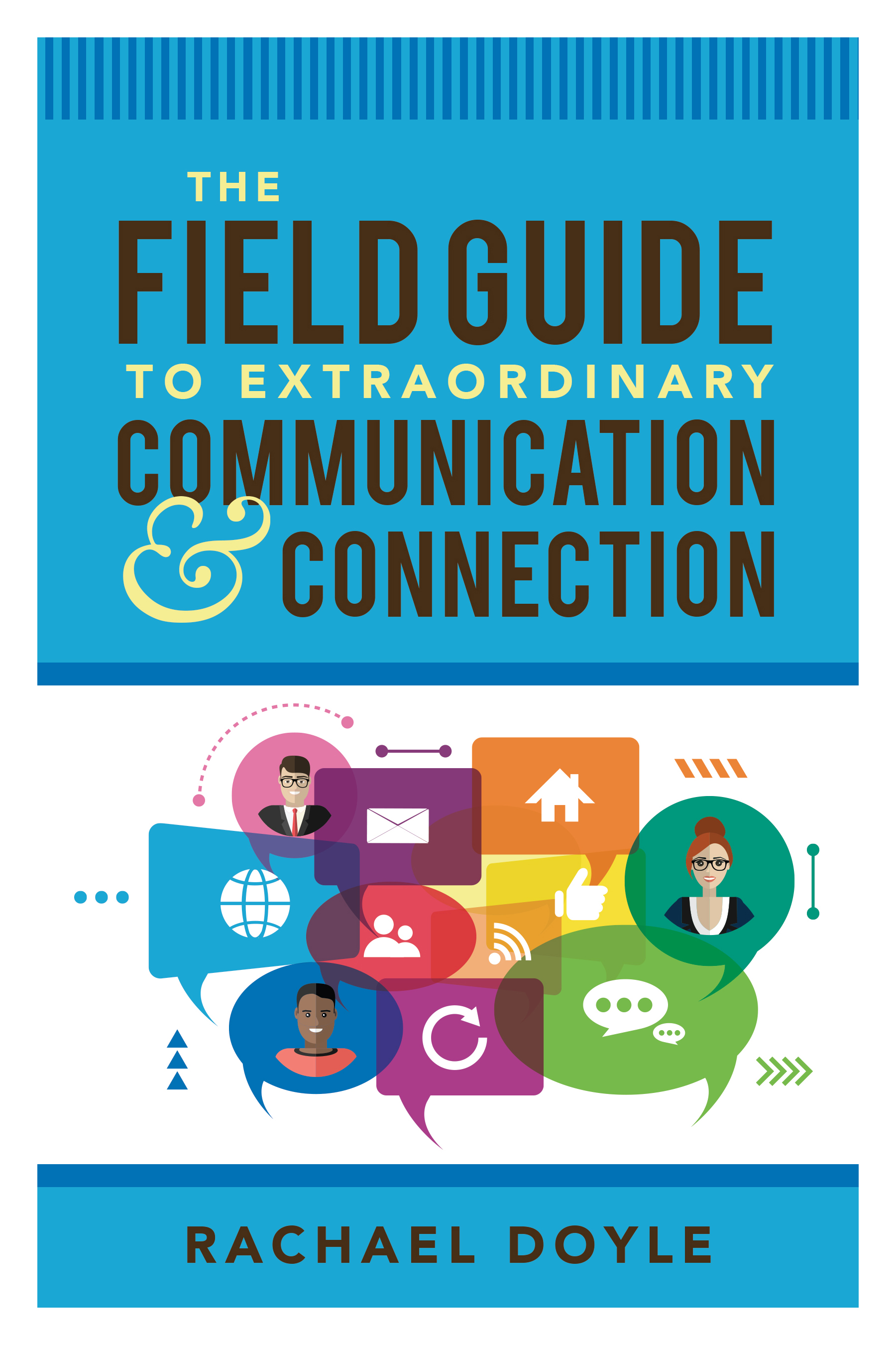 The_Field_Guide_to_Extraordinary_Communication_and_Connection.jpg