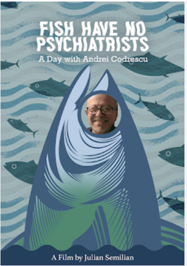 Film About Andrei - NYC Premiere: Fish Have No Psychiatrists: a day with Andrei Codrescu –  by Julian Semilian