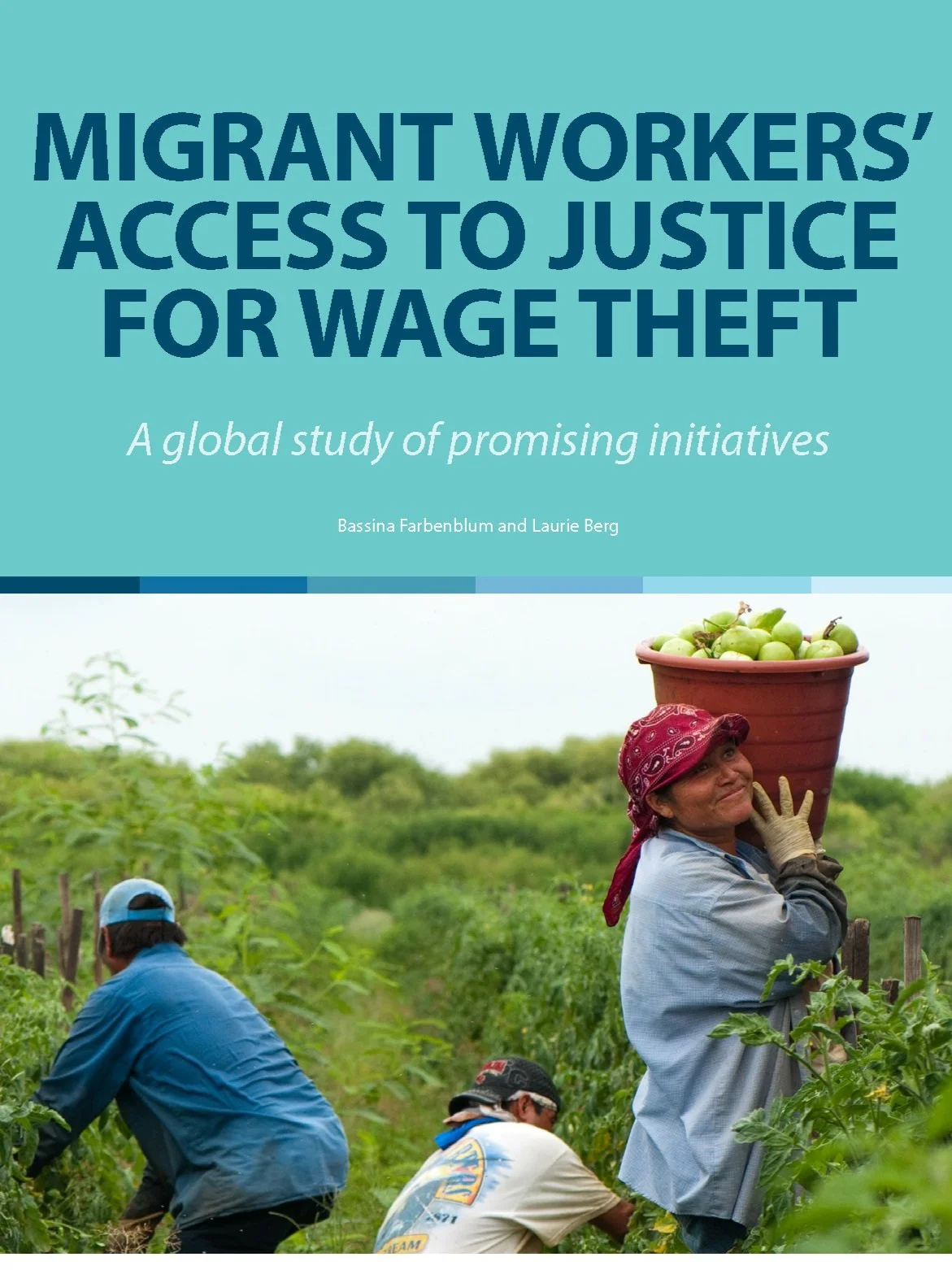 Migrant Workers' Access to Justice for Wage Theft: A global study of promising initiatives