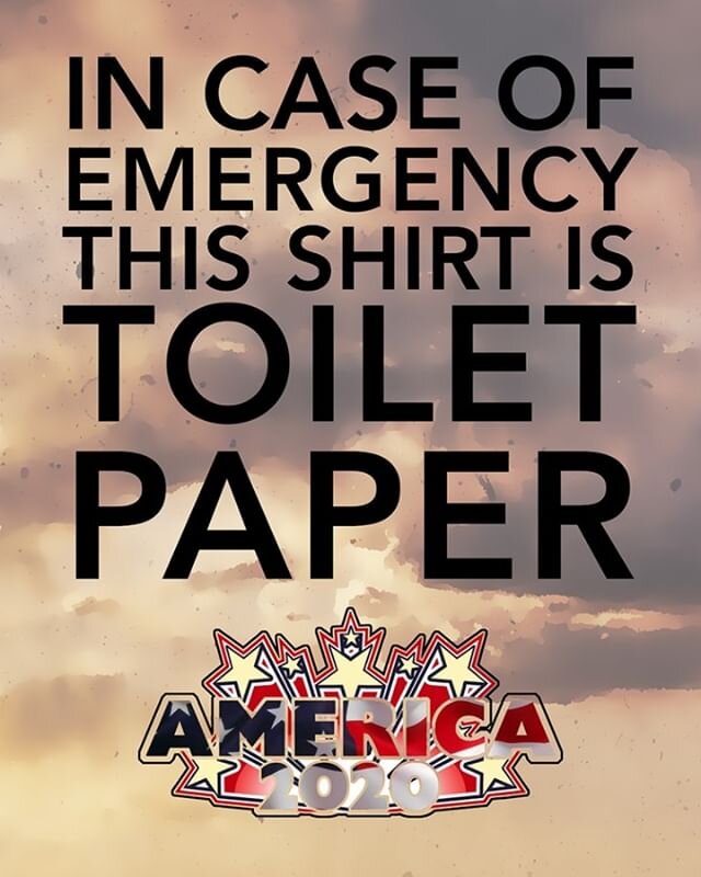 New #design @ #teepublic.com today. In #celebration of the #panic this #pandemic is causing, my wife thought it would be a nice gesture if we helped with #freetoiletpaper . So order a shirt, #gettoiletpapernow! You're welcome #america2020 #thisisamer