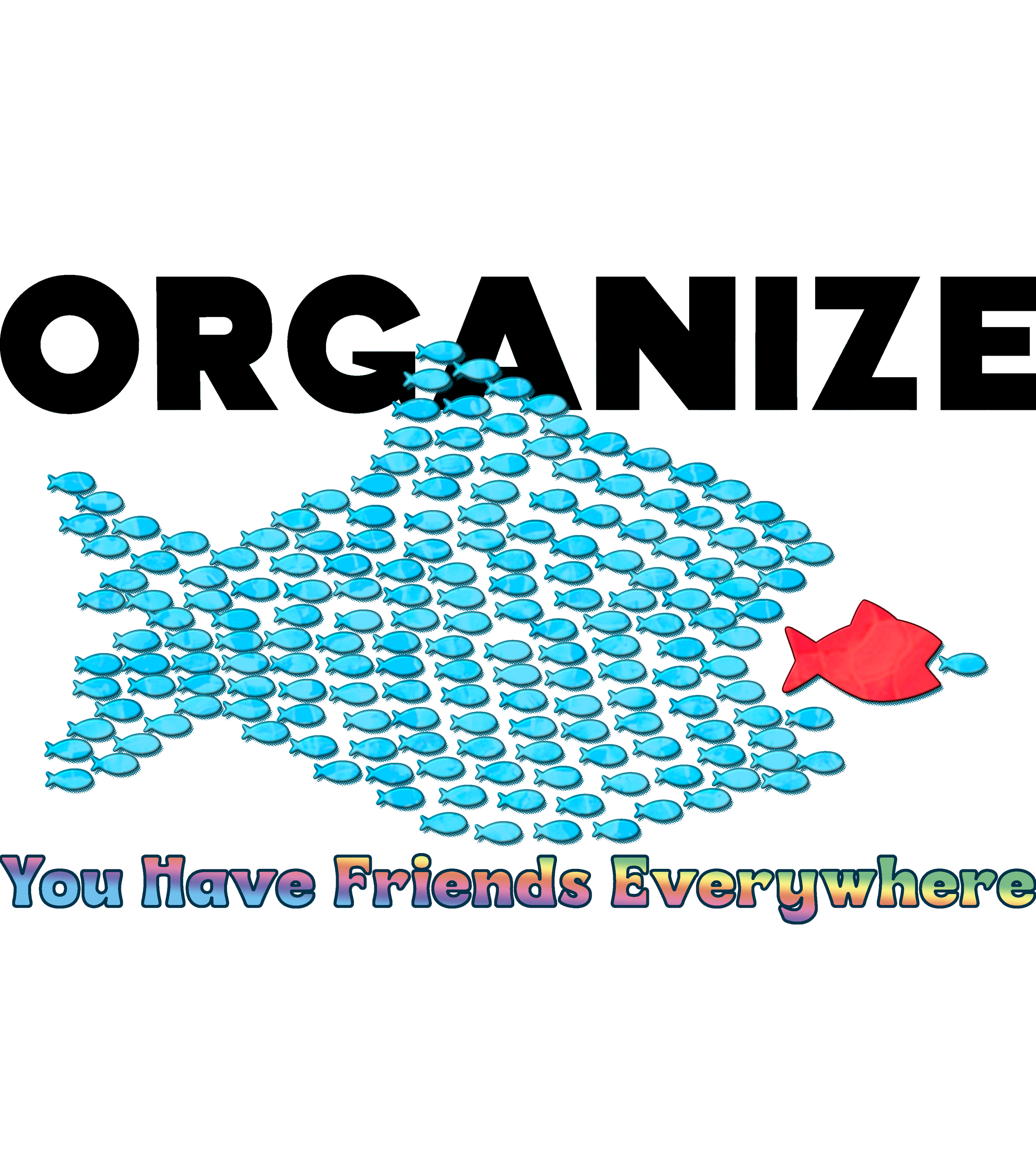 Organize - You Have Friends Everywhere