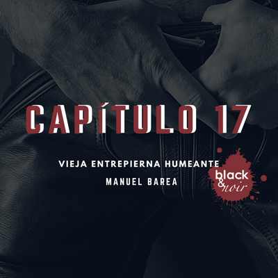 Hablamos de Vieja entrepierna humeante