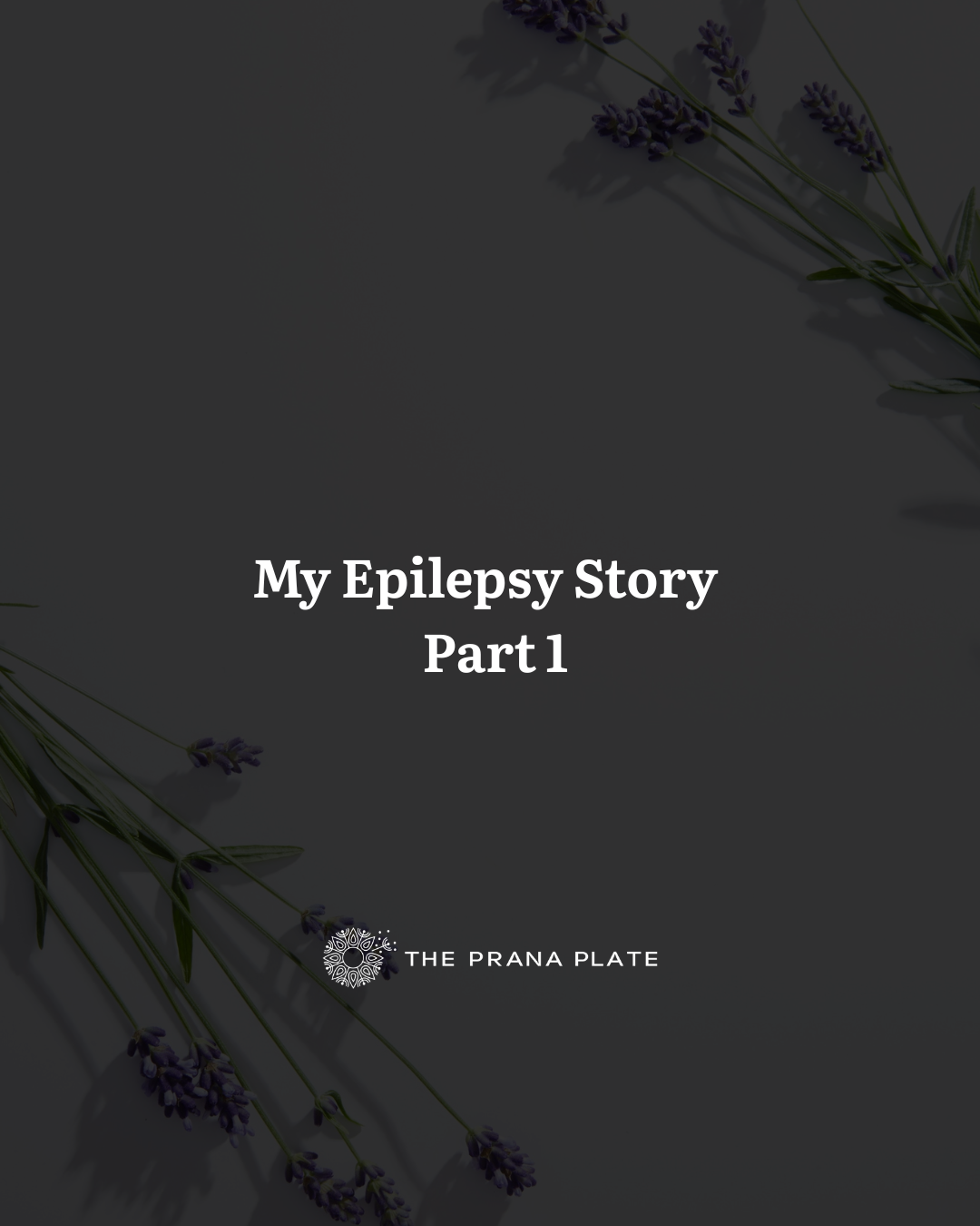My Epilepsy Story