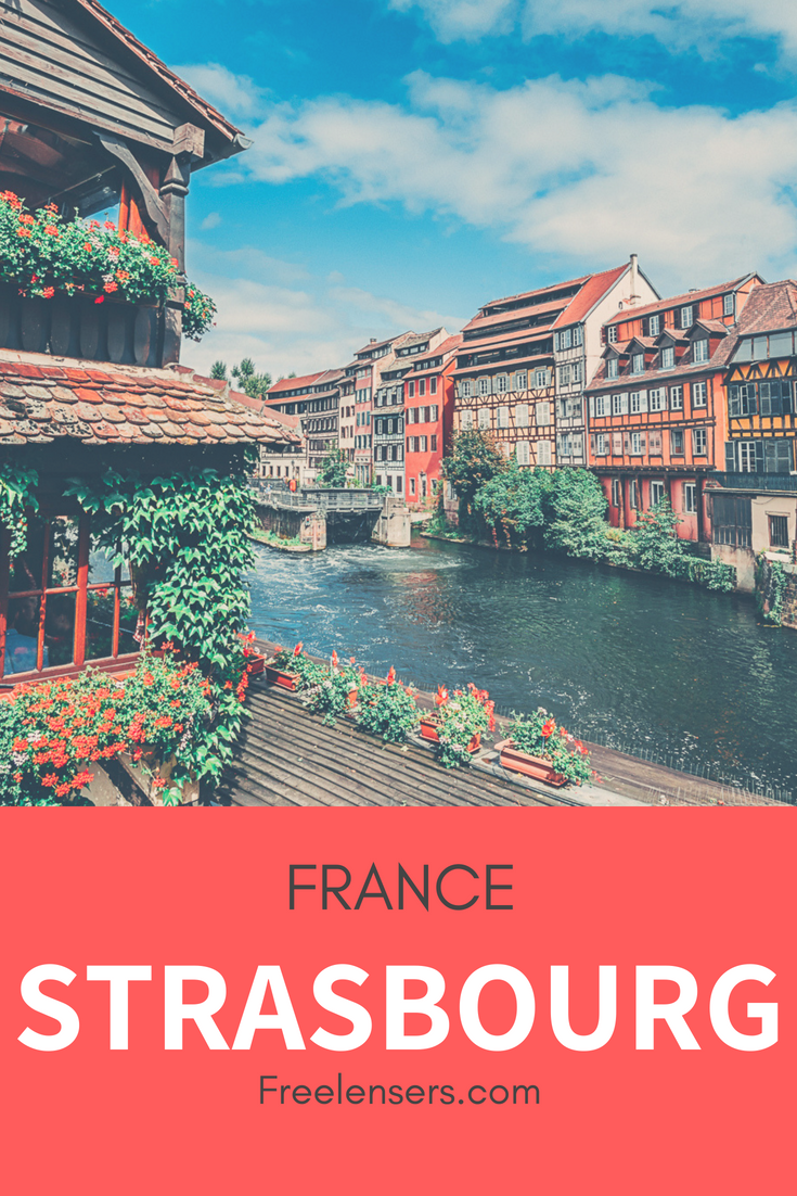 Visiter Strasbourg Que Faire En 1 Jour A Pied Blog Voyage Freelensers