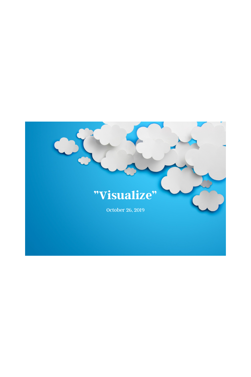 What "Visualize" Means to Me