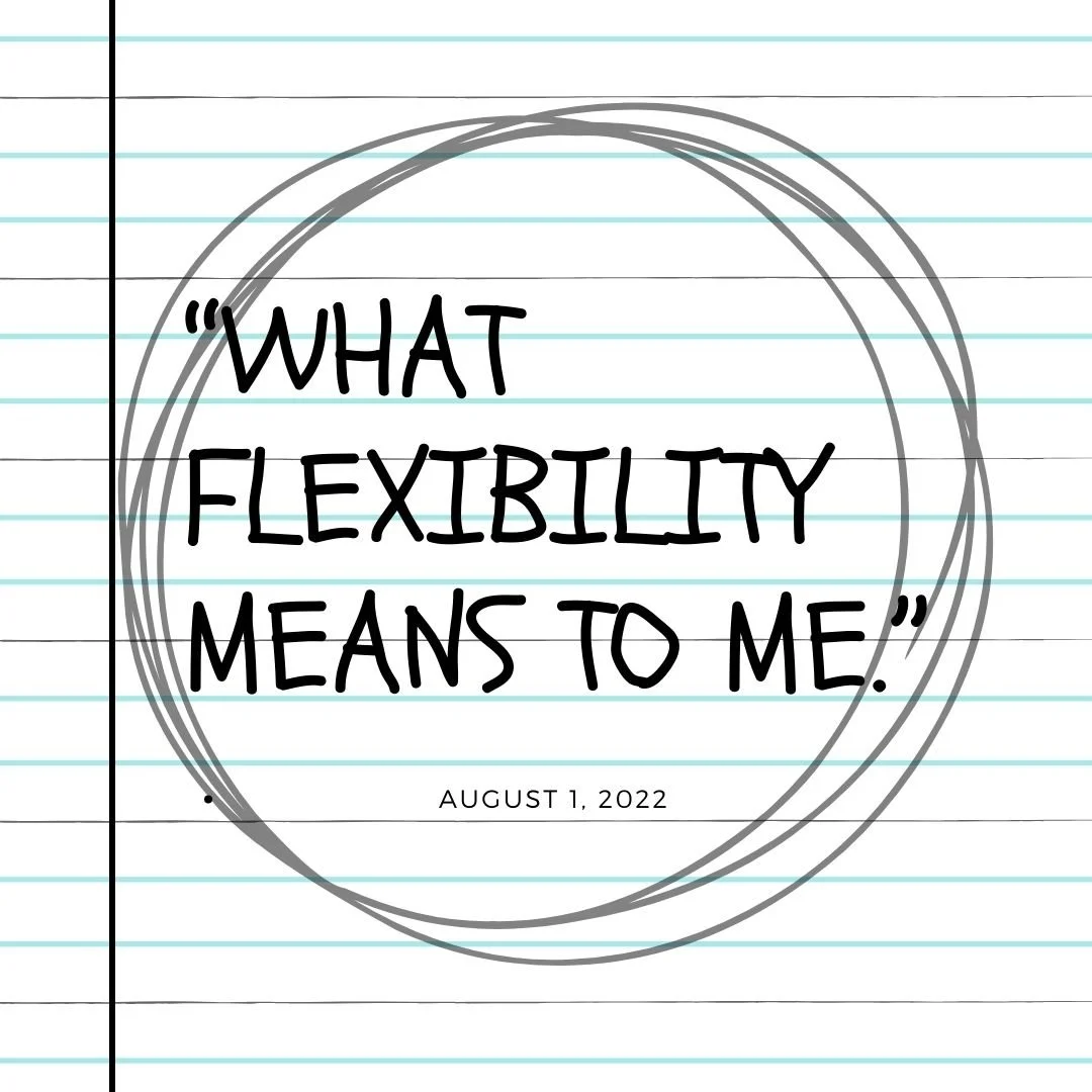 What Flexibility Means To Me