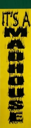 It's A Madhouse (Yellow), 2008