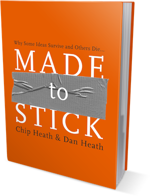 Made to Stick by Chip Heath and Dan Heath - book summary for small business owners