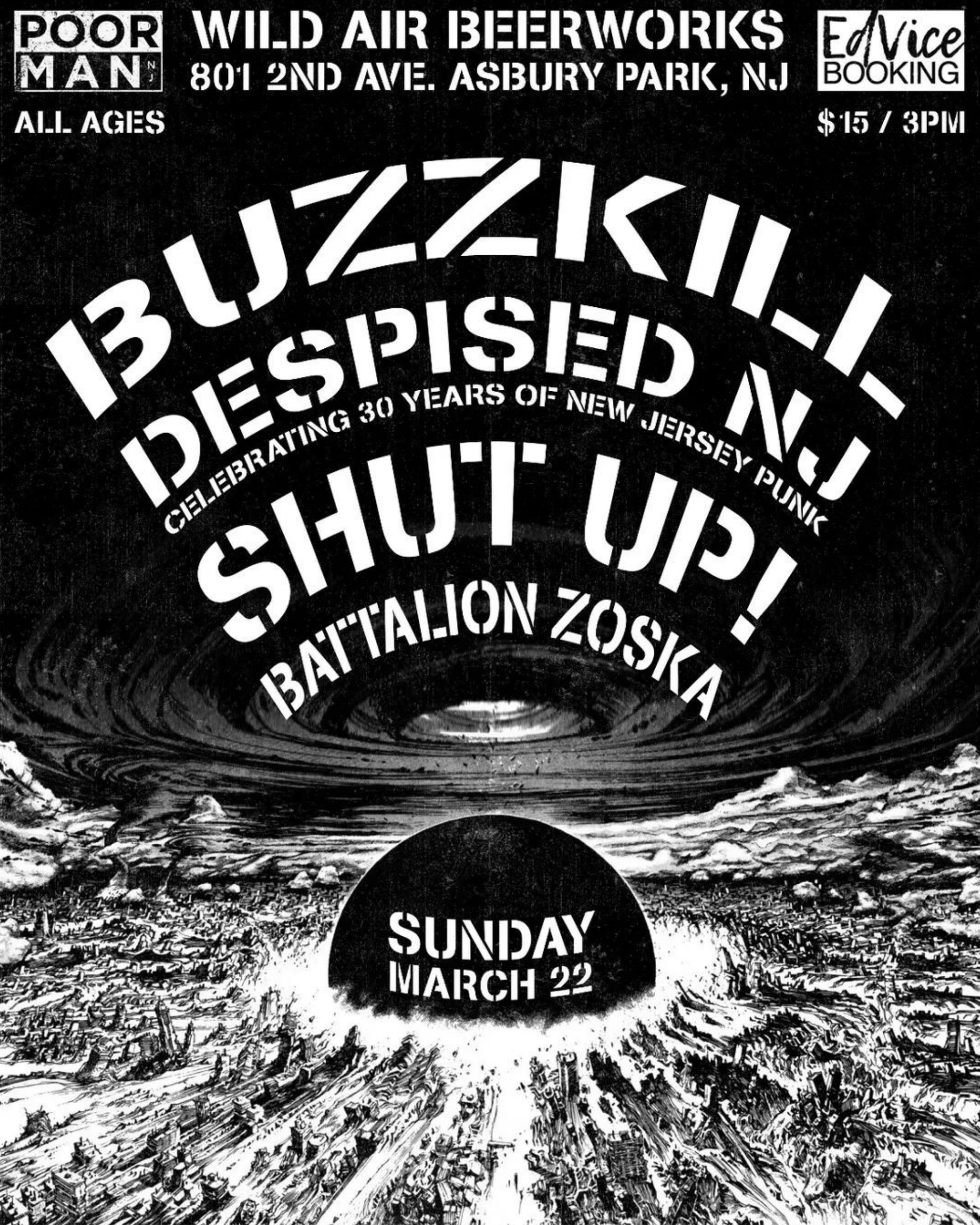 DESPISED NJ / BUZZKILL / BATTALION ZOSKA / SHUT UP