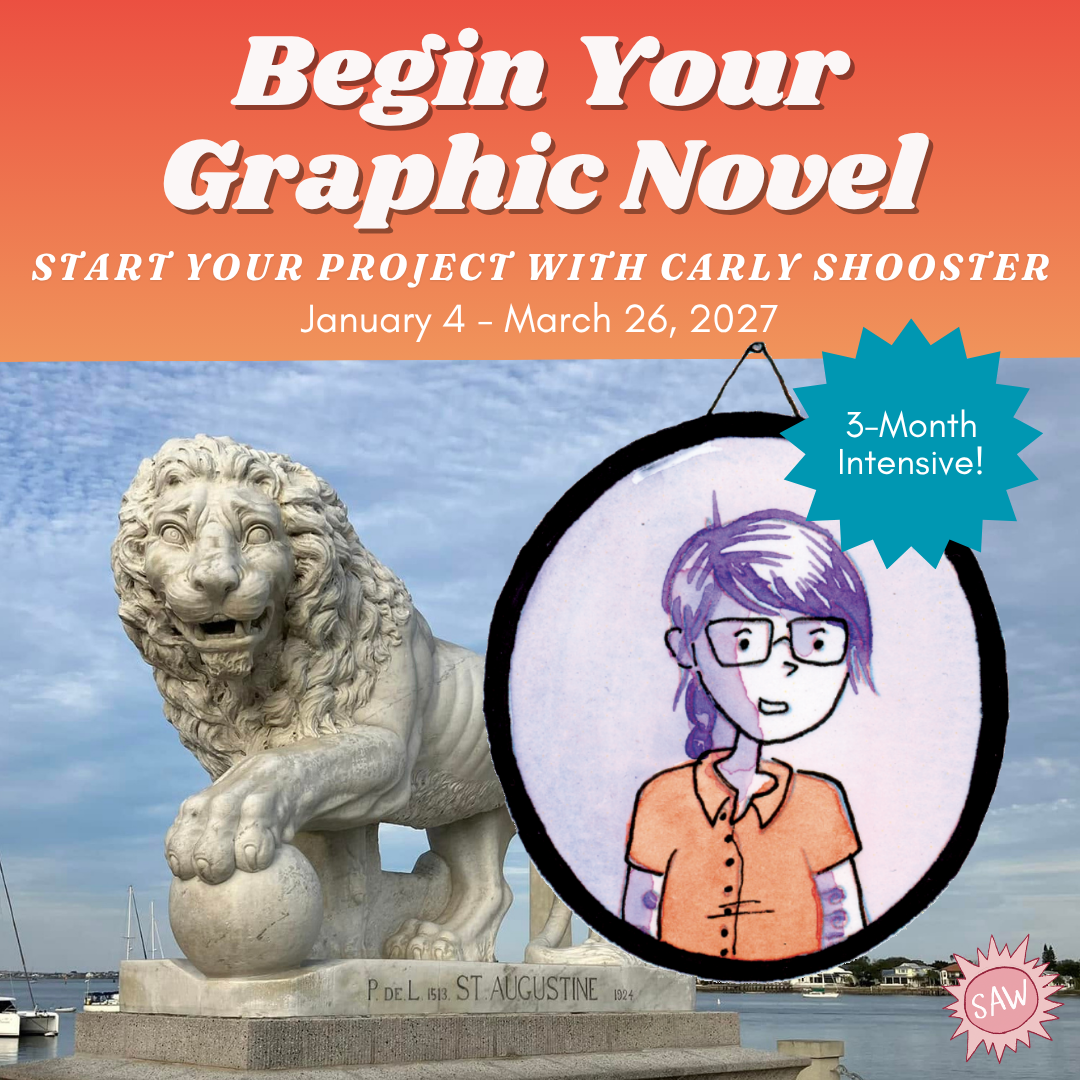   Begin Your Graphic Novel   A three-month intensive to get you started on the book you've been thinking about. Starts Jan 2027. $649